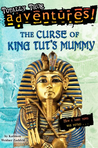 Cover of The Curse of King Tut's Mummy (Totally True Adventures)