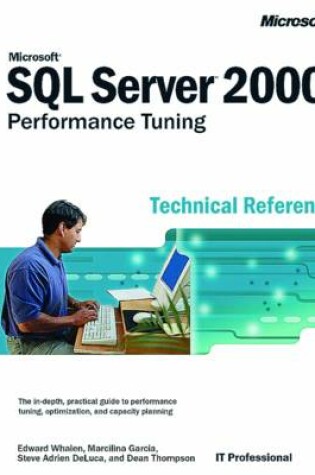 Cover of Microsoft SQL Server 2000 Performance Tuning Technical Reference