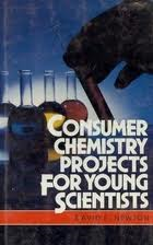 Book cover for Consumer Chemistry Projects for Young Scientists