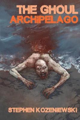 Book cover for The Ghoul Archipelago