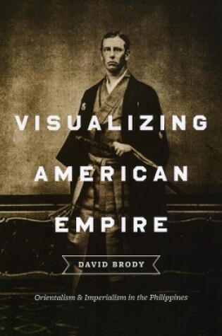 Cover of Visualizing American Empire