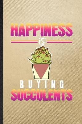 Book cover for Happiness Is Buying Succulents