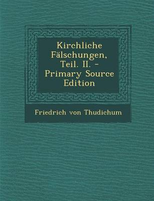 Book cover for Kirchliche Falschungen, Teil. II. - Primary Source Edition