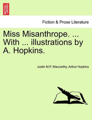 Book cover for Miss Misanthrope. ... with ... Illustrations by A. Hopkins.