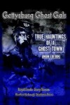 Book cover for Gettysburg Ghost Gals True Hauntings Of A Ghost Town Union Edition