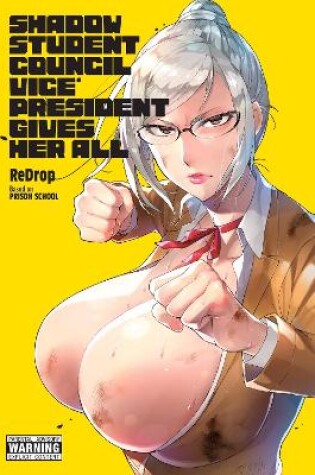 Cover of Shadow Student Council Vice President Gives Her All