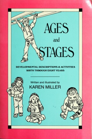 Cover of Ages and Stages: Developmental Descriptions and Activities