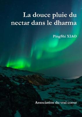 Book cover for La douce pluie du nectar dans le dharma