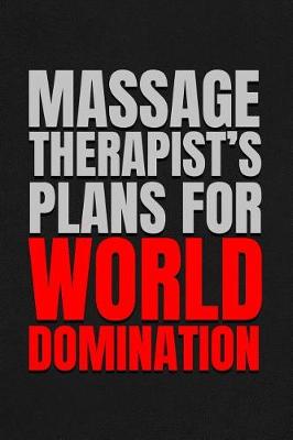 Book cover for Massage Therapist's Plans for World Domination