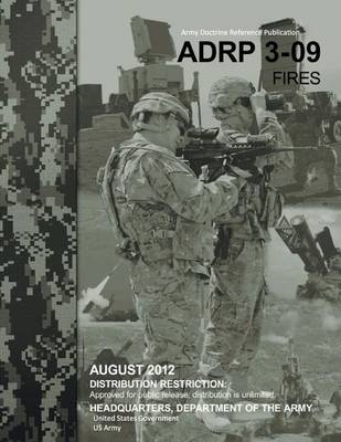 Book cover for Army Doctrine Reference Publication ADRP 3-09 Fires August 2012