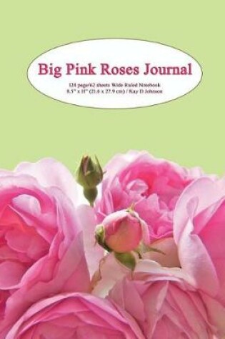 Cover of Big Pink Roses Journal