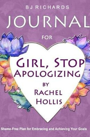 Cover of Journal for Girl Stop Apologizing by Rachel Hollis