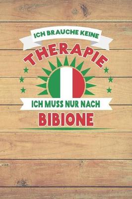 Book cover for Ich Brauche Keine Therapie Ich Muss Nur Nach Bibione