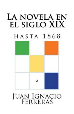 Book cover for La Novela En El Siglo XIX (Hasta 1868)