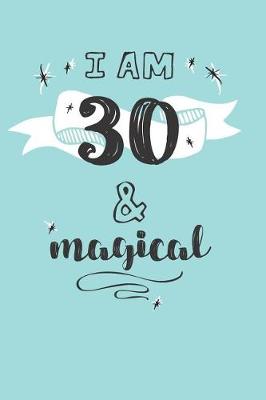 Book cover for I Am 30 And Magical