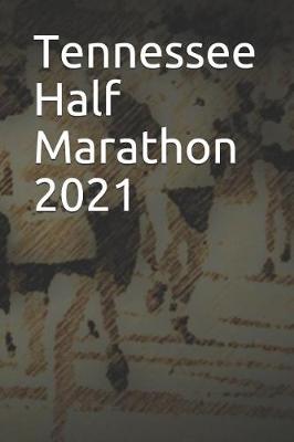 Book cover for Tennessee Half Marathon 2021