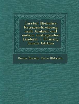 Book cover for Carsten Niebuhrs Reisebeschreibung Nach Arabien Und Andern Umliegenden Landern.