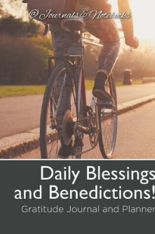 Cover of Daily Blessings and Benedictions! Gratitude Journal and Planner