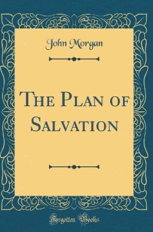 Cover of The Plan of Salvation (Classic Reprint)