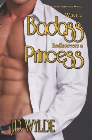 Cover of When a Badass Rediscovers and Princess