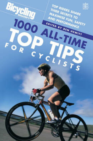 Cover of Bicycling: 1000 All-time Top Tips for Cyclists