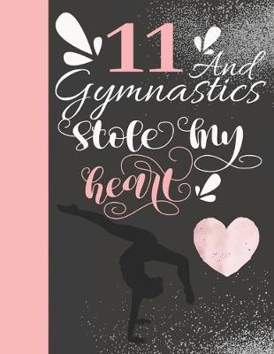 Book cover for 11 And Gymnastics Stole My Heart