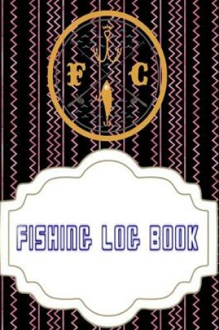 Cover of Fishing Log For Kids