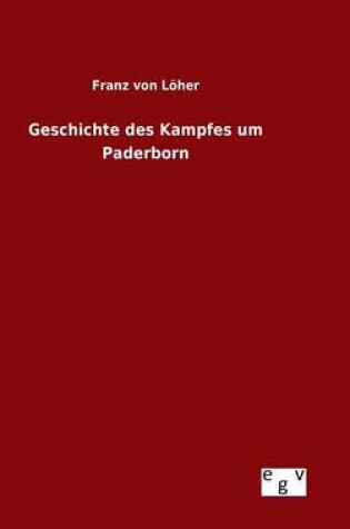 Cover of Geschichte des Kampfes um Paderborn