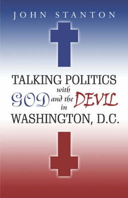 Book cover for Talking Politics with God and the Devil in Washington, D.C.