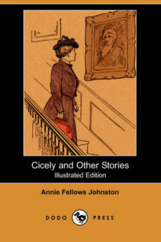 Cover of Cicely and Other Stories(Dodo Press)