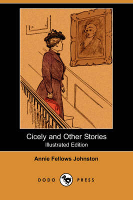 Book cover for Cicely and Other Stories(Dodo Press)