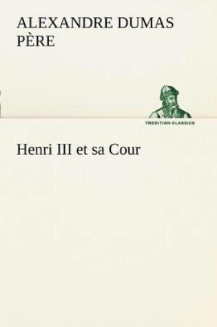 Cover of Henri III et sa Cour