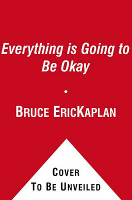 Book cover for Everything Is Going to Be Okay