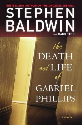 Book cover for The Death and Life of Gabriel Phillips