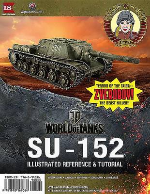 Book cover for World of Tanks - Su-152 Illustrated Reference and Tutorial
