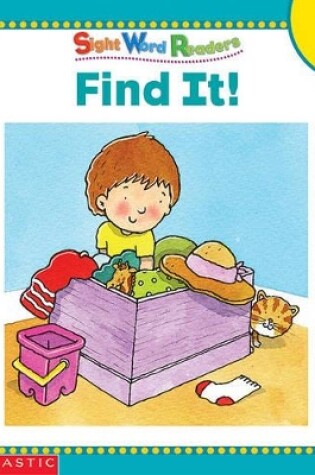 Cover of Sight Word Readers: Find It!