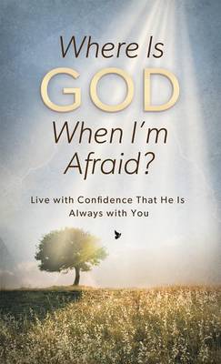 Book cover for Where is God When I'm Afraid?