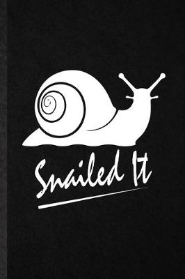Book cover for Snailed It