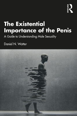 Cover of The Existential Importance of the Penis