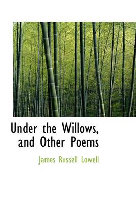 Book cover for Under the Willows, and Other Poems