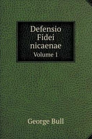 Cover of Defensio Fidei nicaenae Volume 1