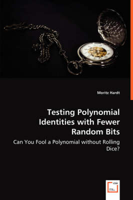 Book cover for Testing Polynomial Identities with Fewer Random Bits