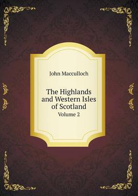 Book cover for The Highlands and Western Isles of Scotland Volume 2
