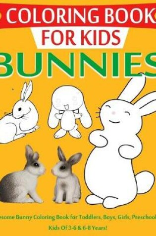 Cover of Coloring Book For Kids Bunnies