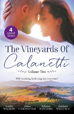 Book cover for The Vineyards Of Calanetti Volume 2/His Lost-And-Found Bride/The Best Man & The Wedding Planner/His Princess Of Convenience/Saved By The Ceo