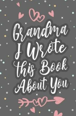 Cover of Grandma I Wrote This Book About You