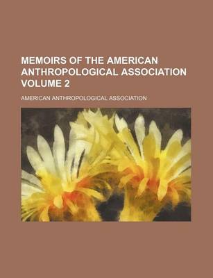 Book cover for Memoirs of the American Anthropological Association Volume 2