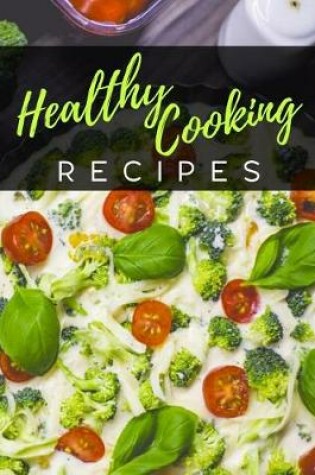 Cover of Healthy Cooking Recipes