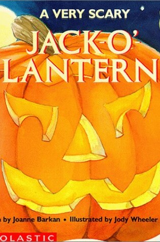 Cover of A Very Scary Jack-o'-Lantern