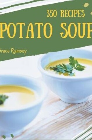 Cover of 350 Potato Soup Recipes